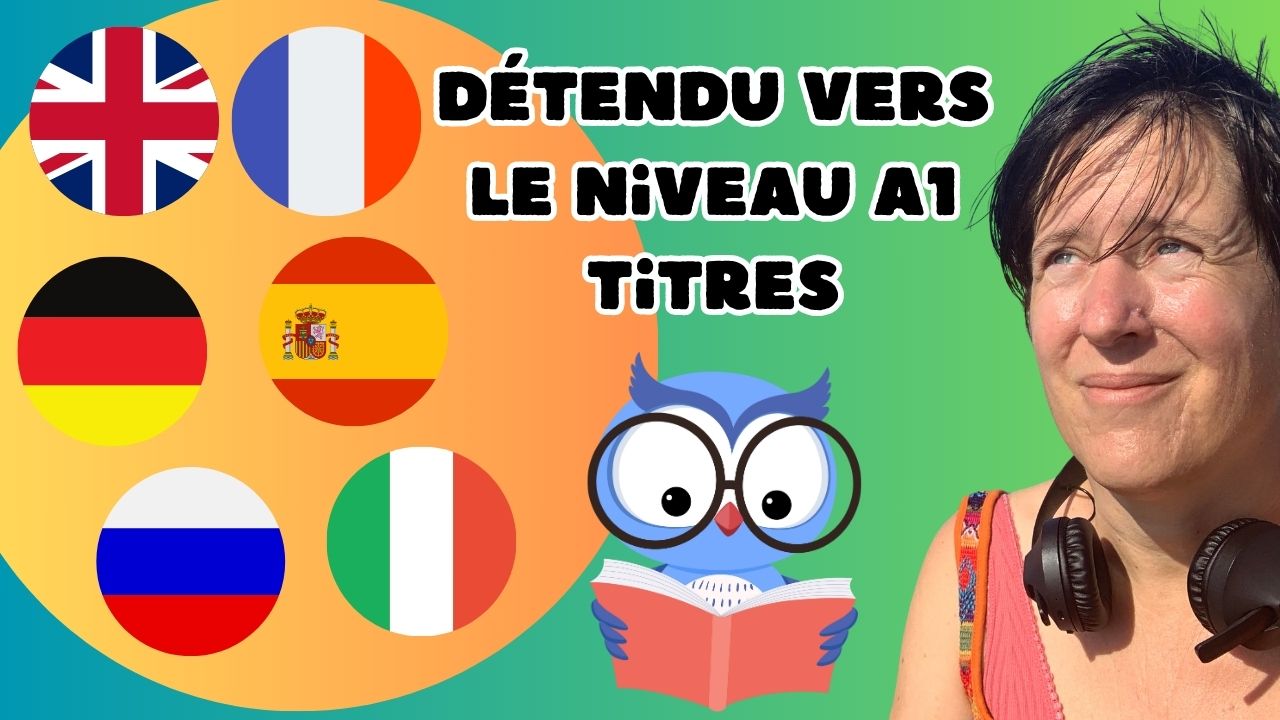 Détendu vers le niveau A1 titres