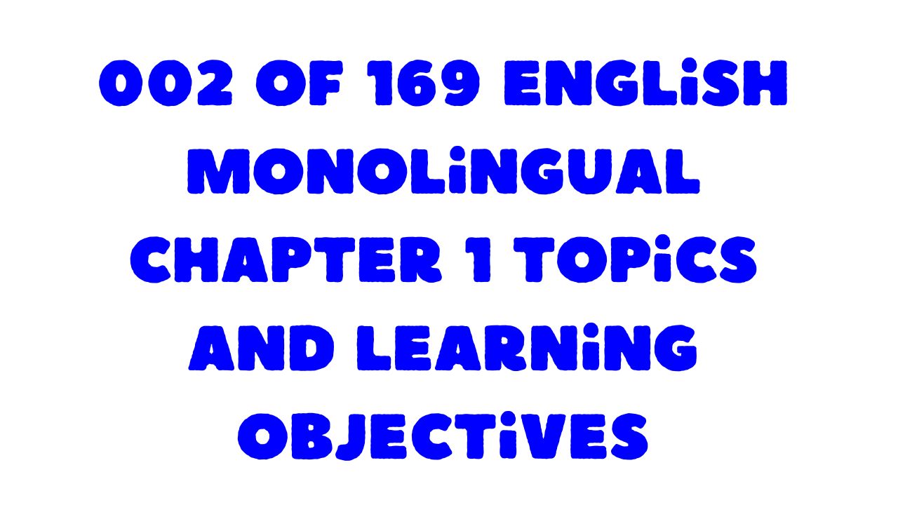 Protected: 002 of 169 English monolingual Chapter 1 Topics and Learning Objectives