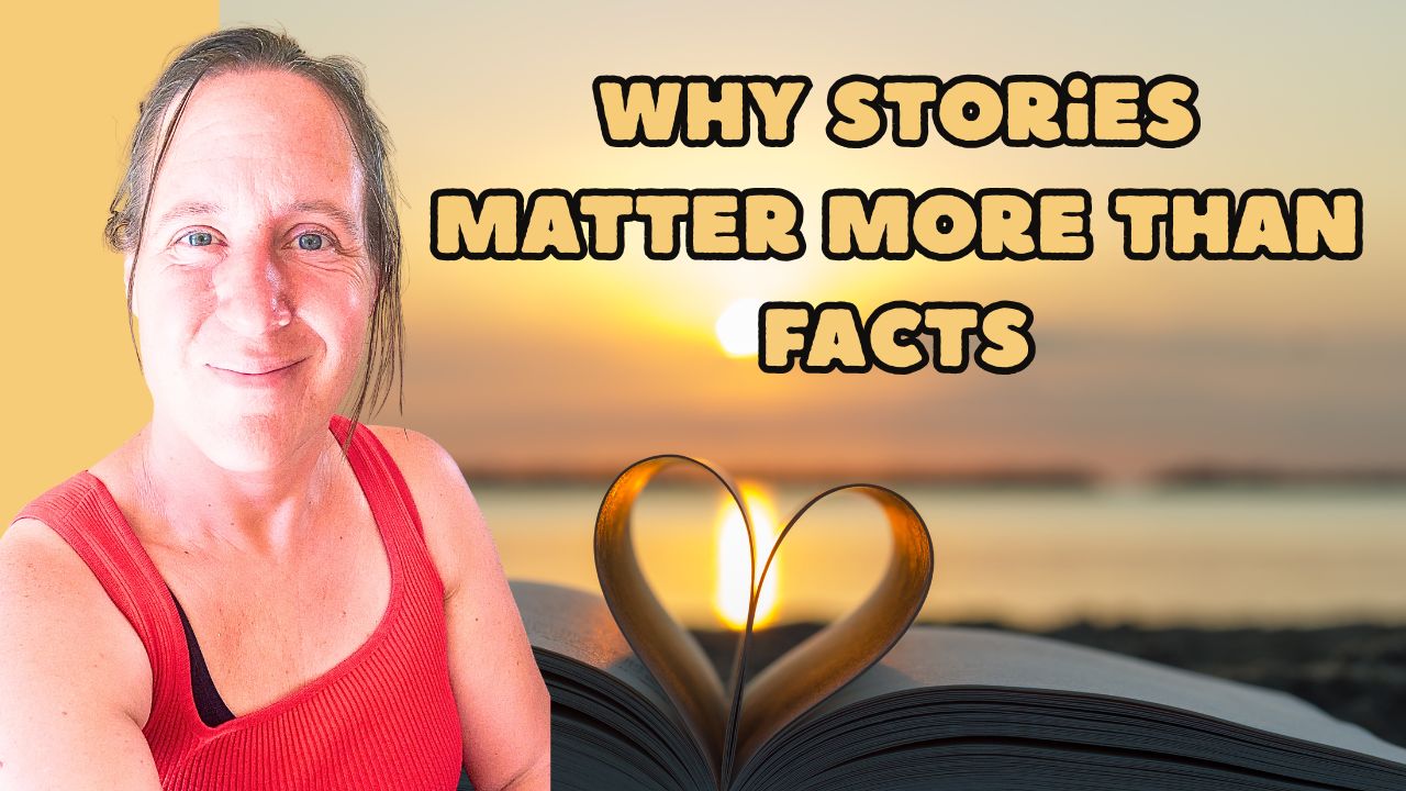 Why Stories Matter More Than Facts