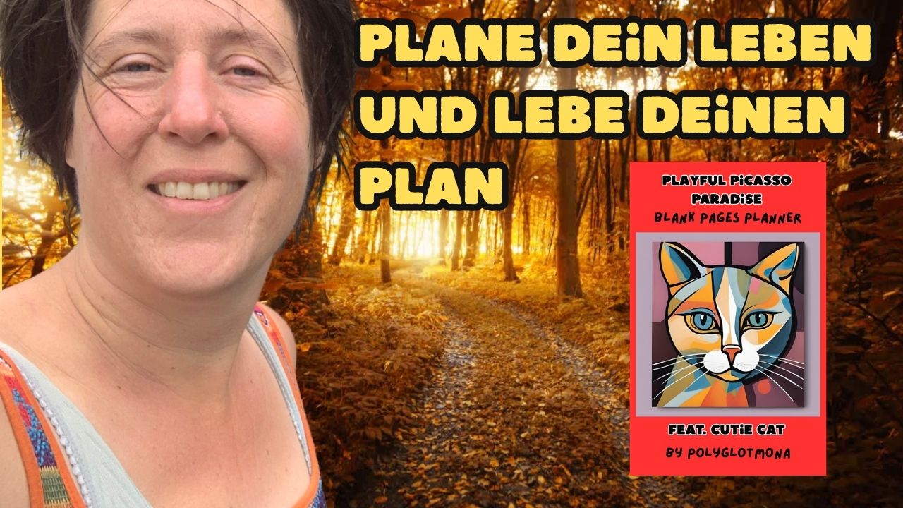 Plane dein Leben UND lebe deinen Plan