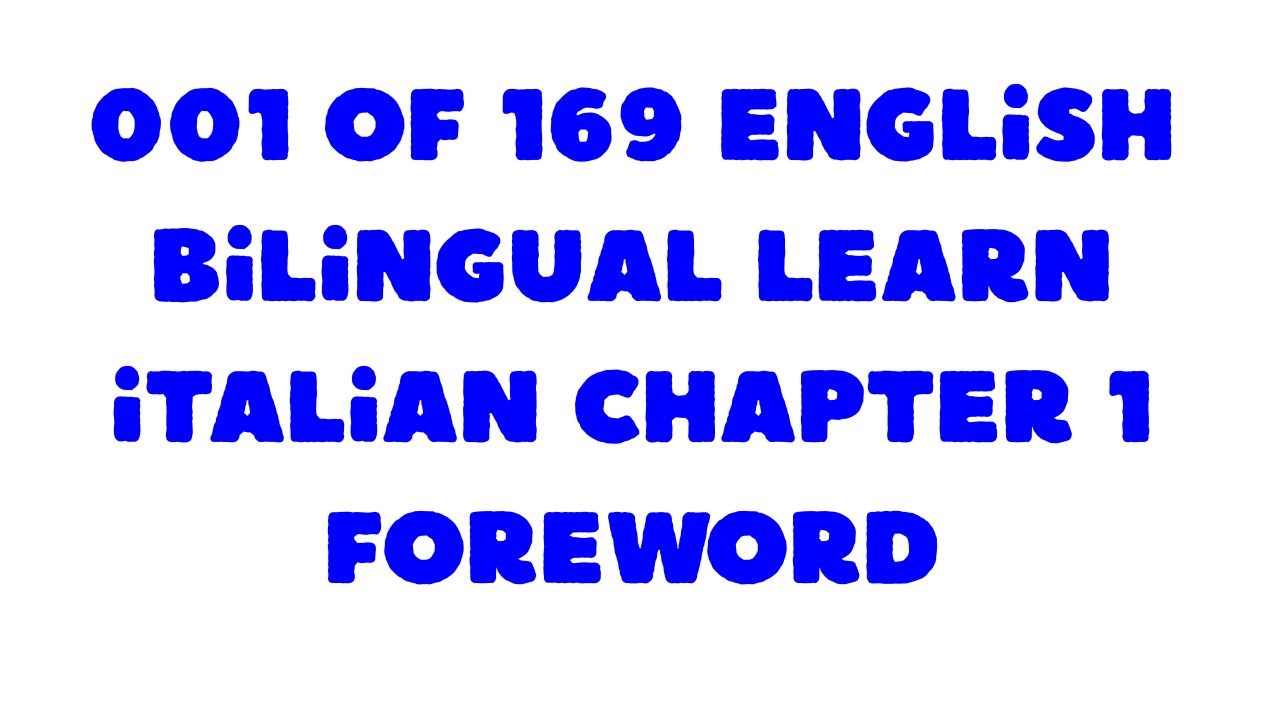 Protected: 001 of 169 English bilingual Learn Italian Chapter 1 Foreword