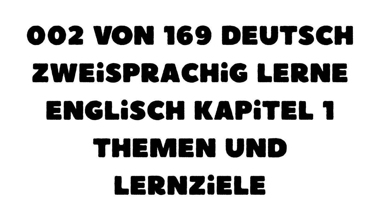 Geschützt: 002 von 169 Deutsch zweisprachig lerne Englisch Kapitel 1 Themen und Lernziele