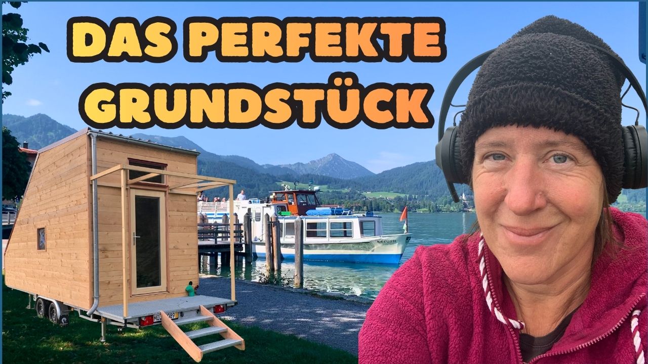 Wie das ideale Grundstück für mein Tiny House aussieht – und warum ich schon so oft umgezogen bin