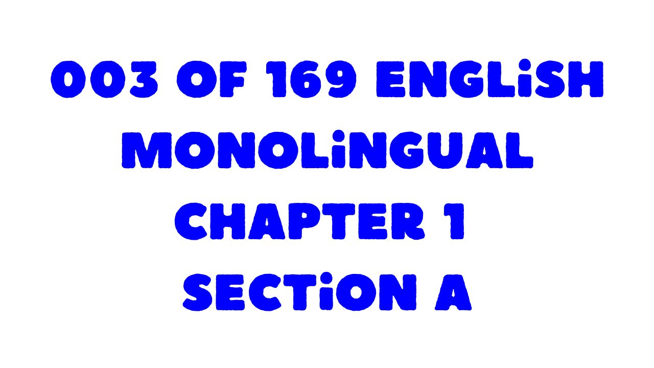 Protected: 003 of 169 English monolingual Chapter 1 section A
