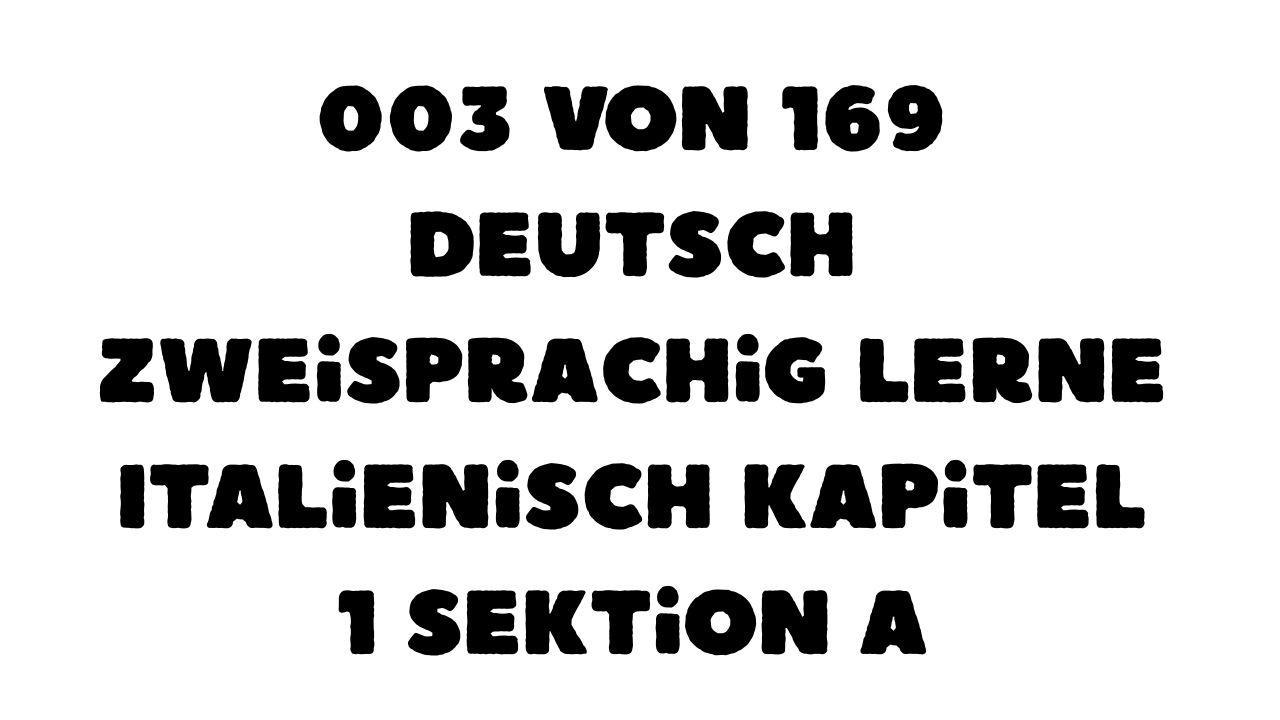 Geschützt: 003 von 169 Deutsch zweisprachig lerne Italienisch Kapitel 1 Sektion A