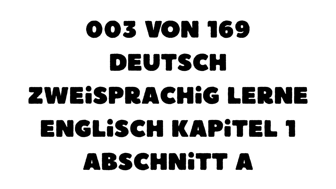 Geschützt: 003 von 169 Deutsch zweisprachig Lerne Englisch Kapitel 1 Abschnitt A