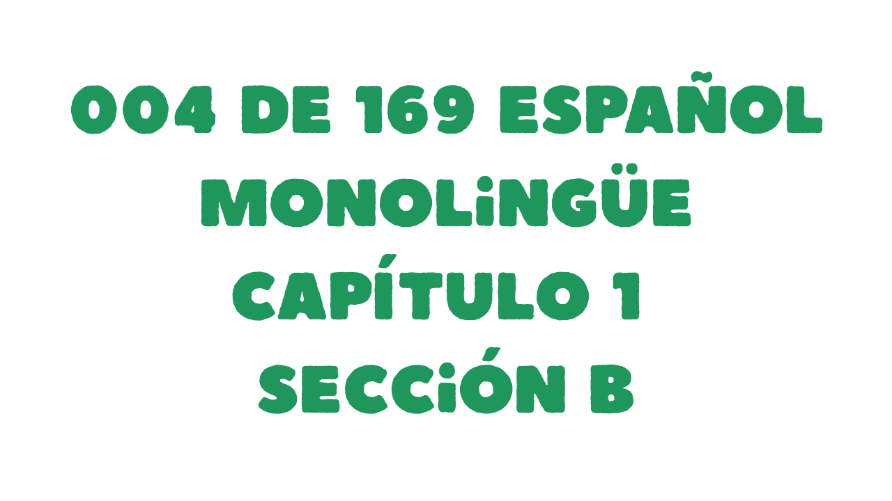 Protegido: 004 de 169 Español monolingüe Capítulo 1 Sección B
