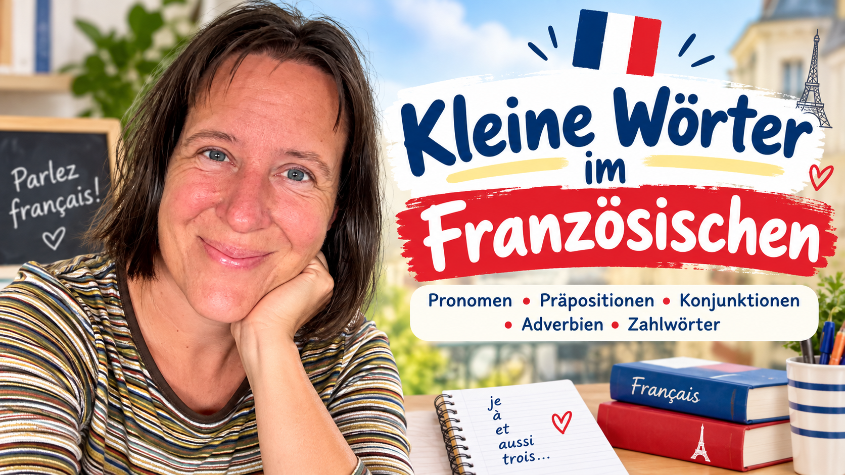 Kleine Wörter im Französischen – Pronomen, Präpositionen, Konjunktionen, Adverbien und Zahlwörter
